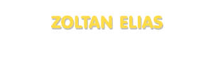 Der Vorname Zoltan Elias